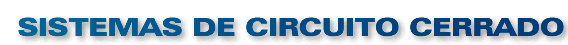 Sistemas de Circuito Cerrado